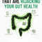 5 Modern Culprits That Are Hijacking Your Gut Health